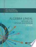 libro Álgebra Lineal Aplicada A Las Ciencias Económicas 2ed